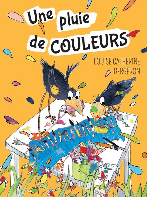Title details for Une pluie de couleurs by Louise Catherine Bergeron - Wait list